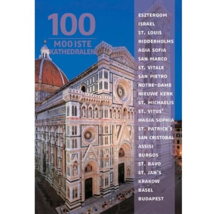 100 Mooiste Kathedralen - 100 Mooiste - Arno Rattay