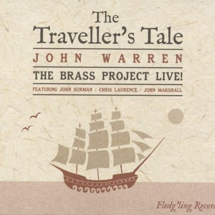 John Warren & John Surman - The Traveller's Tale (The Brass Project Live!) (CD)