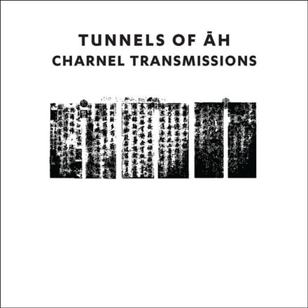 Tunnels Of Ah - Charnel Transmissions (CD)