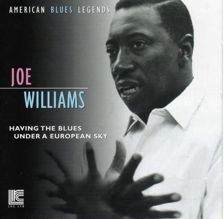 Joe Williams - Having The Blues Under European Sky (CD)