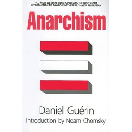 Anarchism - Daniel Guerin