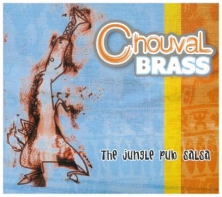 Chouval Brass - The Jungle Pub Salsa (CD)