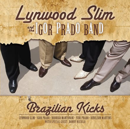 Lynwood Slim, Igor Prado Band - Brazilian Kicks (CD)