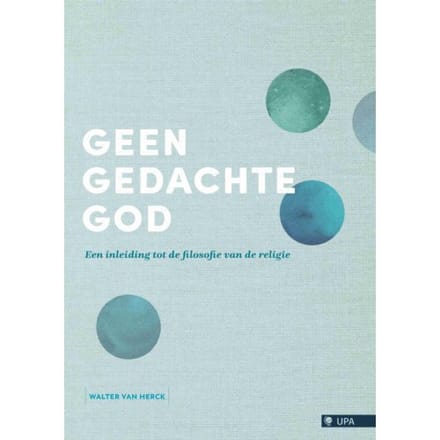 Geen Gedachte God - Walter Van Herck