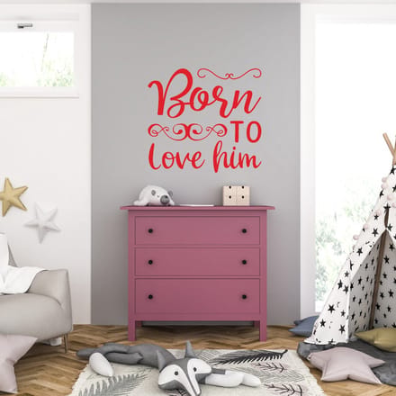 Muursticker - Born To Love Him - 58 x 63 - Rood