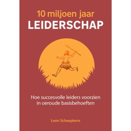 10 Miljoen Jaar Leiderschap - Leon Schaepkens