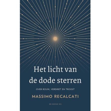 Het Licht Van De Dode Sterren - Massimo Recalcati