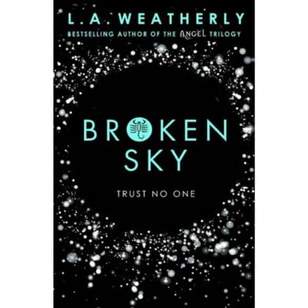 Broken Sky - The Broken Trilogy - L.A. Weatherly