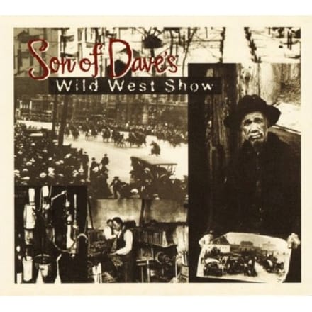 Wild West Show - Son Of Dave