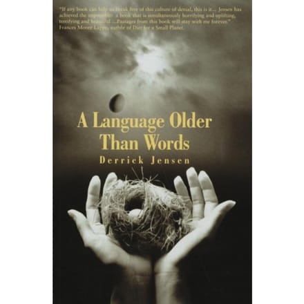 Language Older Than Words - Jensen, Derrick