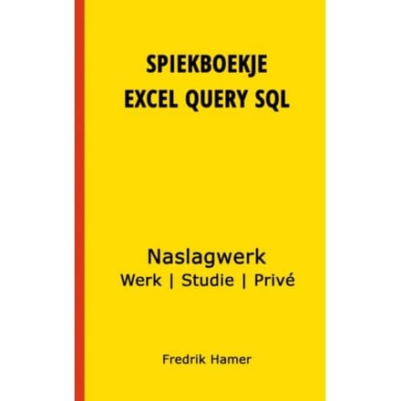 Spiekboekje Excel Query Sql - Fredrik Hamer