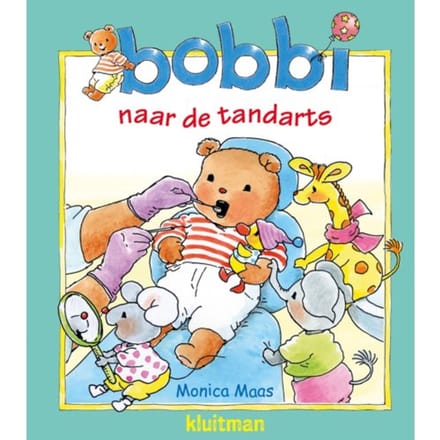 Bobbi Naar De Tandarts - Bobbi - Monica Maas