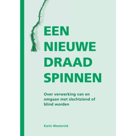 Een Nieuwe Draad Spinnen - Karin Westerink