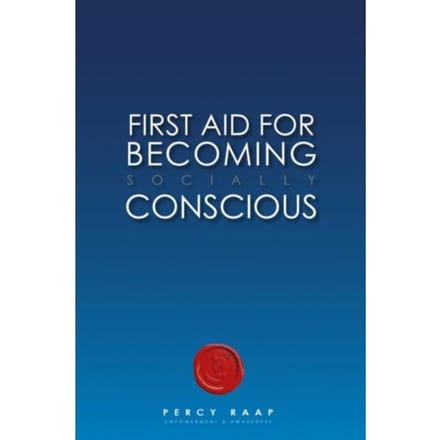 First Aid In Becoming Socially Conscious - Percy Raap