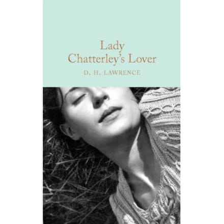 Lady Chatterley's Lover - Macmillan Collector's Library - D. H. Lawrence