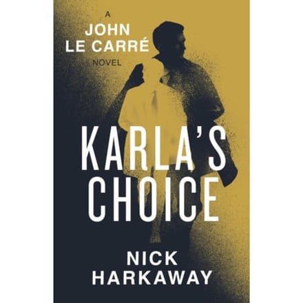 Karla's Choice - Nick Harkaway