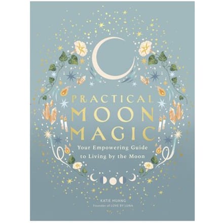 Practical Moon Magic - Katie Huang