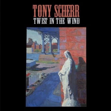 Tony Scherr - Twist In The Wind (CD)