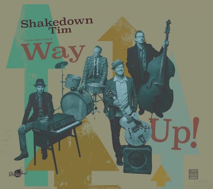 Shakedown Tim & The Rhythm Revue - Way Up! (CD)
