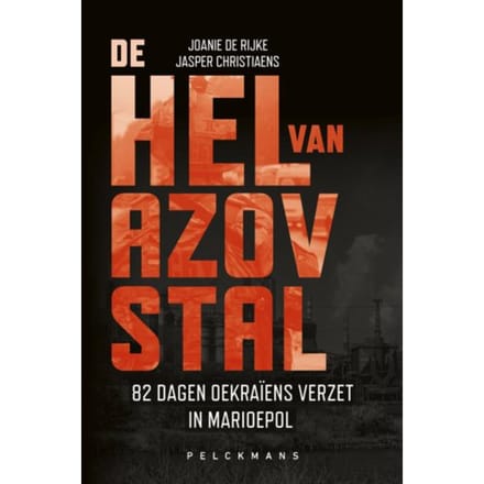 De Hel Van Azovstal - Joanie de Rijke