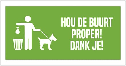 Pictogram/ bord | "Hou de buurt proper! Dank je!" | 30 x 15 cm | Nette omgeving | Groen | 1 stuk