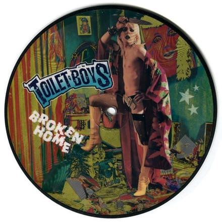 Toilet Boys - Broken Home (7" Single) (Picture Disc)