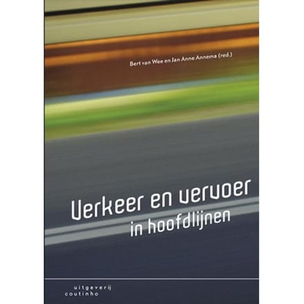 Verkeer En Vervoer In Hoofdlijnen - Bert van Wee