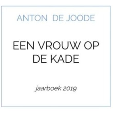 Een Vrouw Op De Kade - Anton De Joode