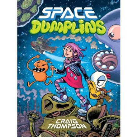 Space Dumplins - Craig Thompson