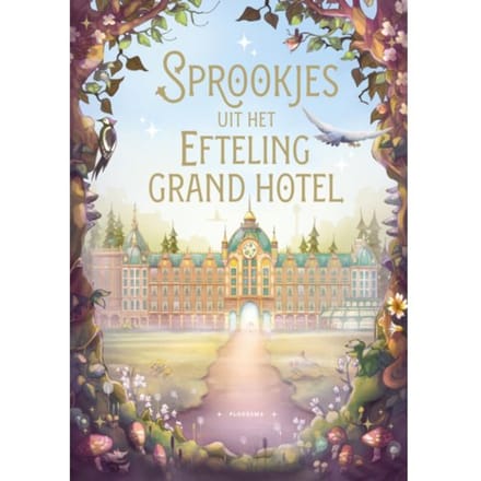 Sprookjes Uit Het Efteling Grand Hotel - Ad Grooten