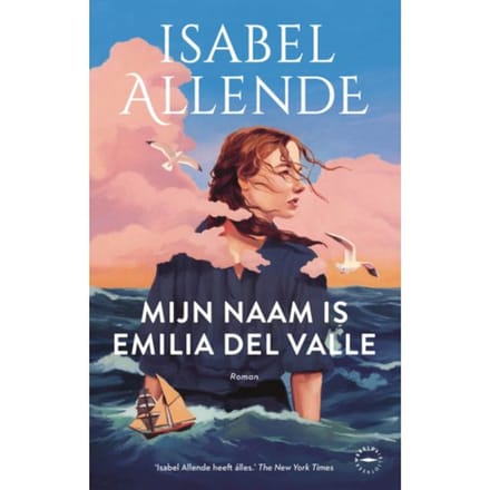 Mijn Naam Is Emilia Del Valle - Isabel Allende