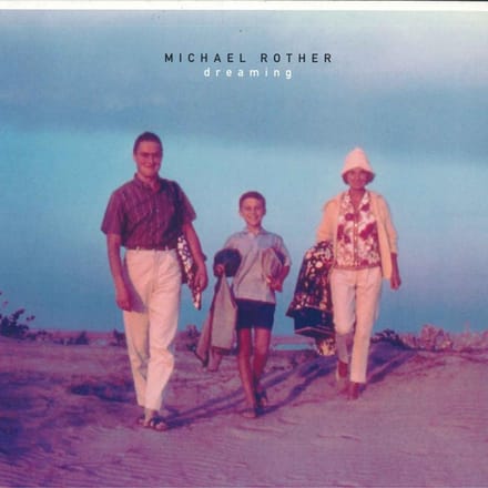 Dreaming - Michael Rother
