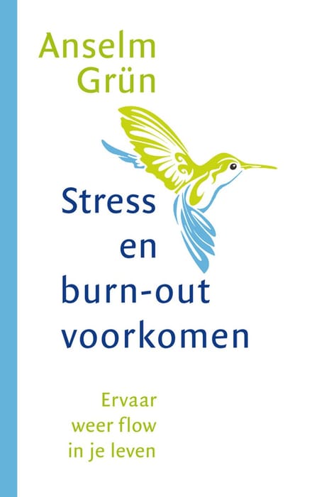 Stress En Burn-Out Voorkomen - Anselm Grün