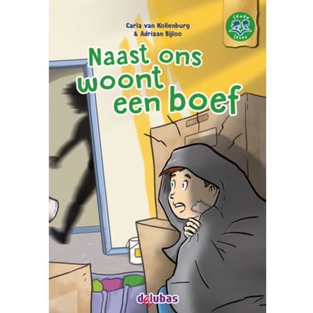 Naast Ons Woont Een Boef - Samen Lezen - Carla van Kollenburg