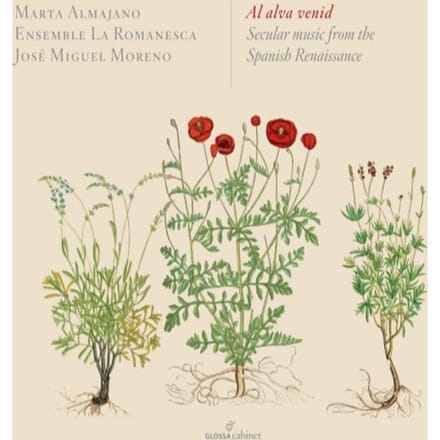 Al Alva Venid: Secular Music From The Spanish Renaissan - Marta Almajano