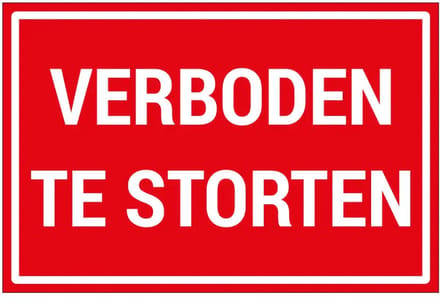 Verboden te storten bord | gecoat dibond materiaal | 30 x 20 cm