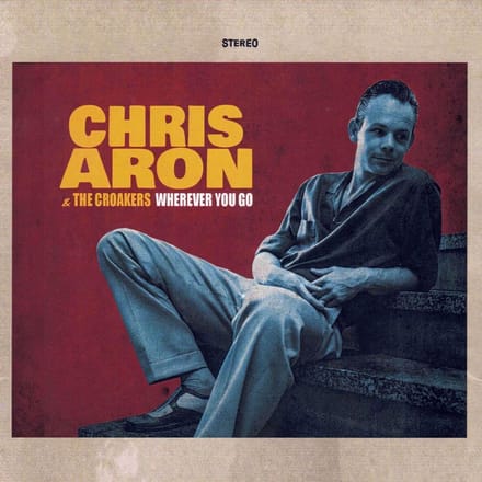 Chris Aron & The Croakers - Wherever You Are (LP)