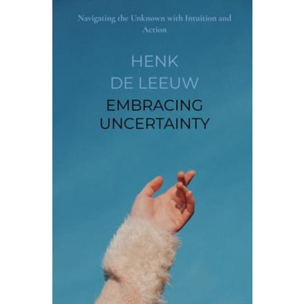 Embracing Uncertainty - Henk De leeuw