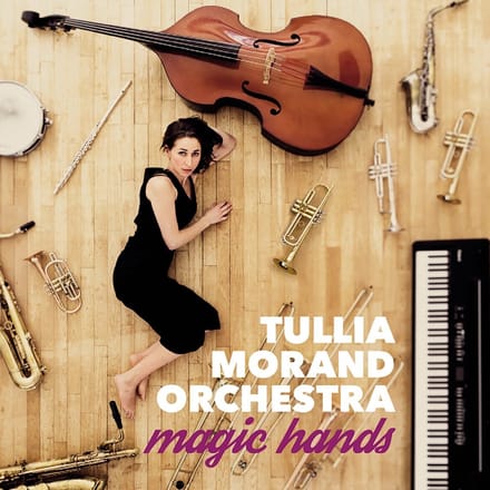 Tullia Morand Orchestra - Magic Hands (CD)