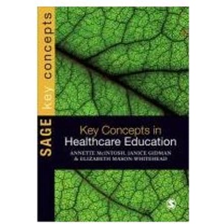 Key Concepts In Healthcare Education - McIntosh-Scott