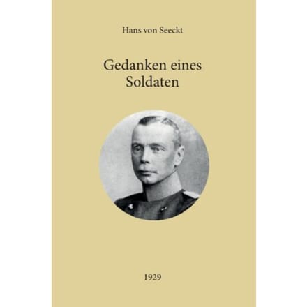 Gedanken Eines Soldaten - Hans Von Seeckt