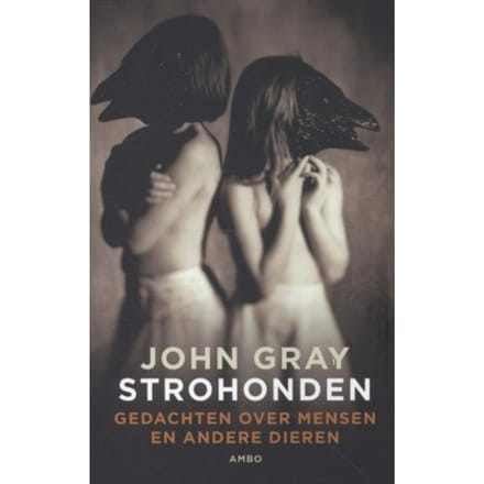 Strohonden - John Gray