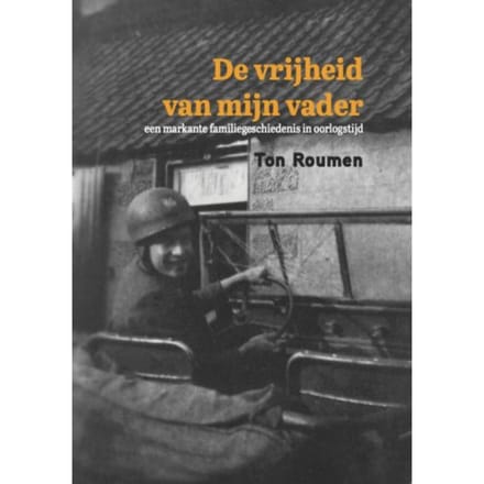 De Vrijheid Van Mijn Vader - Ton Roumen