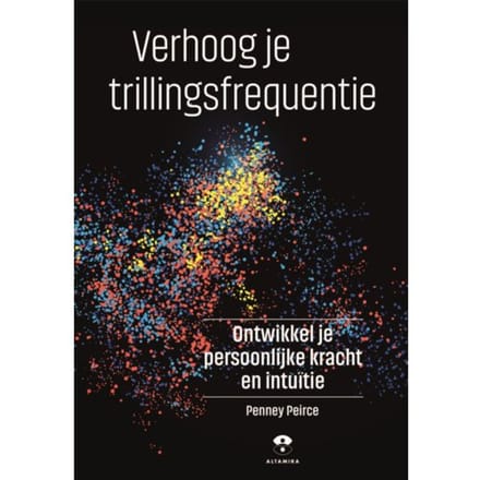 Verhoog Je Trillingsfrequentie - Penney Peirce