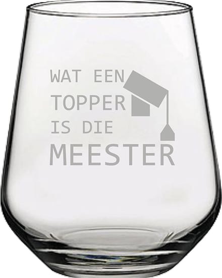 Gegraveerde Drinkglas 42,5cl Wat een topper is die meester
