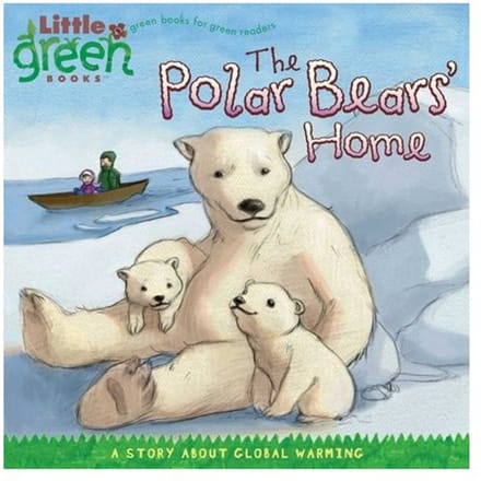 The Polar Bears' Home - Little Green Books - Lara Bergen
