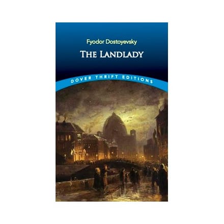 The Landlady - Dover Thrift Editions - Fyodor Dostoyevsky