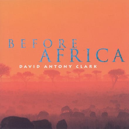 David Antony Clark - Before Africa (CD)