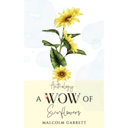 Anthology: A Wow Of Sunflowers - Garrett, Malcolm