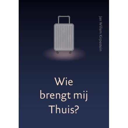 Wie Brengt Mij Thuis? - Jan Willem Kirpestein